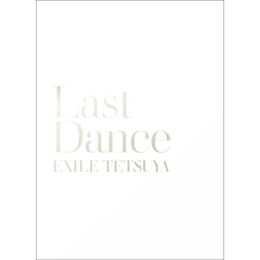 【宛名直筆サイン入り】EXILE TETSUYA アーティストフォトブック｢LAST DANCE｣ 詳細画像 EXILE TETSUYA 1