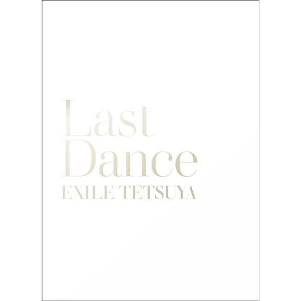 【2/18(木)イベント参加申込権付き版】EXILE TETSUYA アーティストフォトブック｢LAST DANCE｣