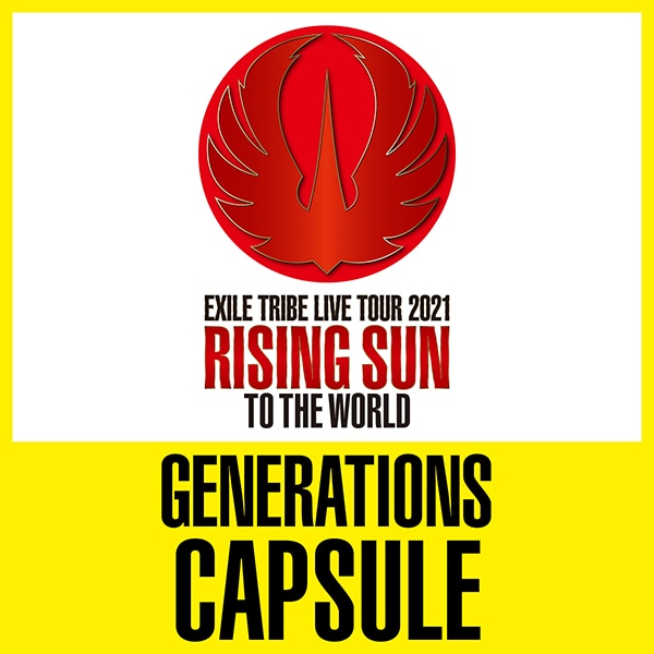 RISING SUN TO THE WORLD CAPSULE/GENERATIONS