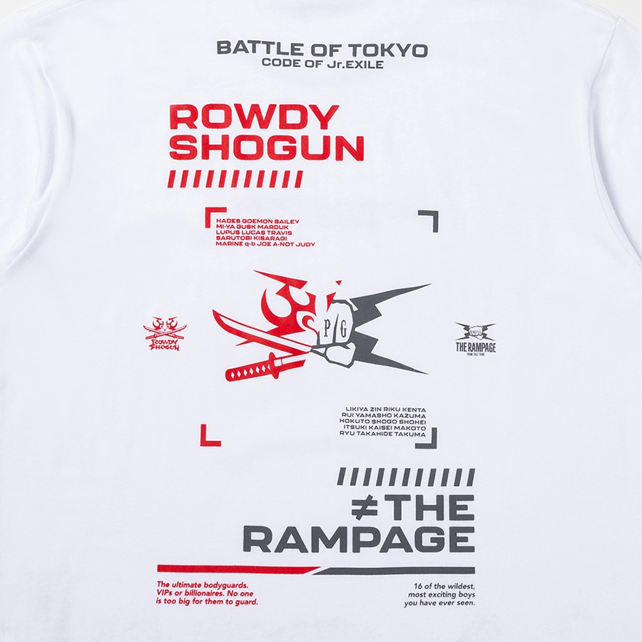 BATTLE OF TOKYO ロゴTシャツ/ROWDY SHOGUN ≠ THE RAMPAGE 詳細画像 WHITE 4
