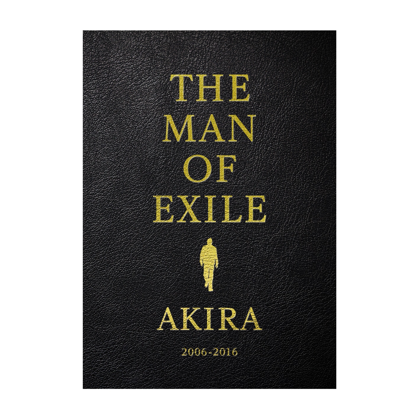 EXILE TRIBE STATION ONLINE STORE｜THE MAN OF EXILE AKIRA 2006-2016 