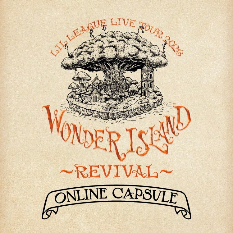 LIL LEAGUE&nbsp;"Wonder Island" ～Revival～