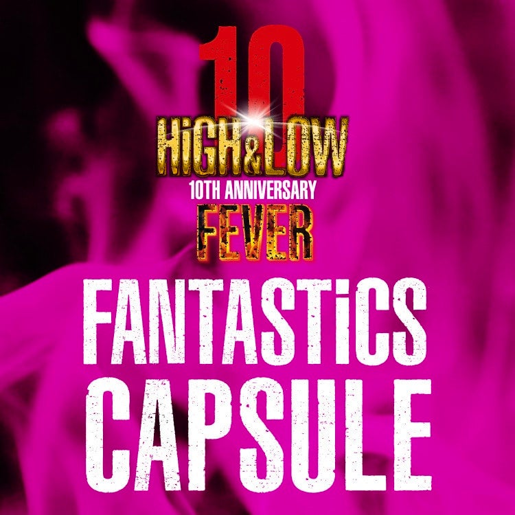 HiGH&LOW 10th Anniv. FANTASTICS