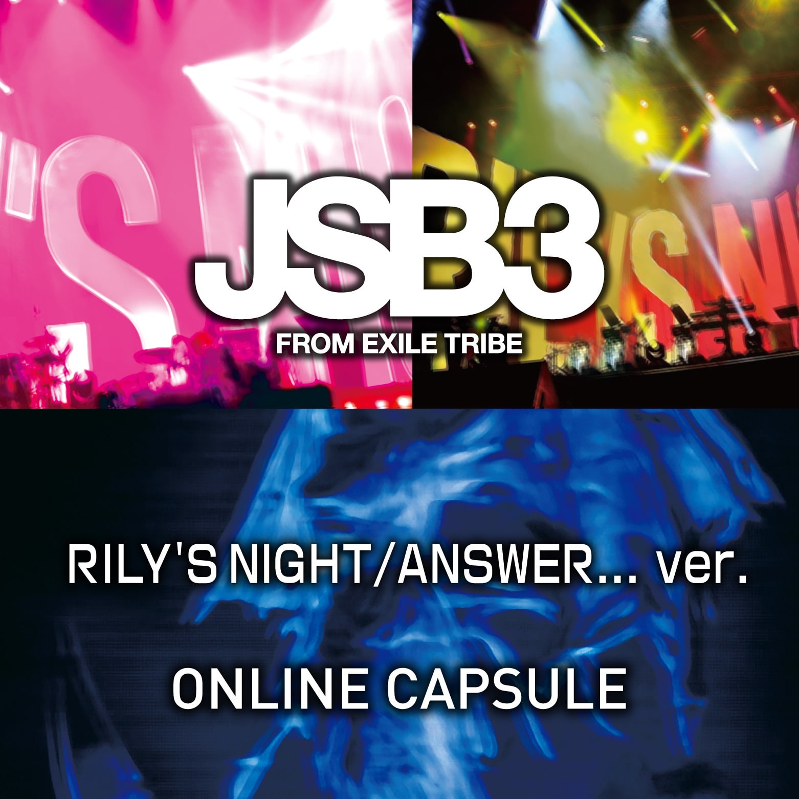 JSB3 RILY'S NIGHT/ANSWER...