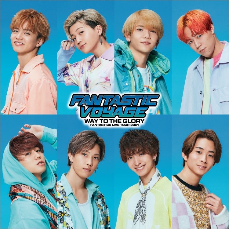 FANTASTICS LIVE TOUR 2021 "FANTASTIC VOYAGE" ～WAY TO THE GLORY～追加グッズ発売!!
