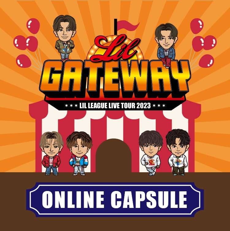 LIL LEAGUE LIVE TOUR 2023 "LIL GATEWAY"カプセル発売決定!!