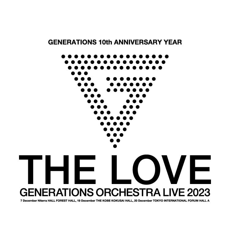 「GENERATIONS 10th ANNIVERSARY YEAR GENERATIONS ORCHESTRA LIVE 2023 "THE LOVE"」オフィシャルグッズ発売決定!!