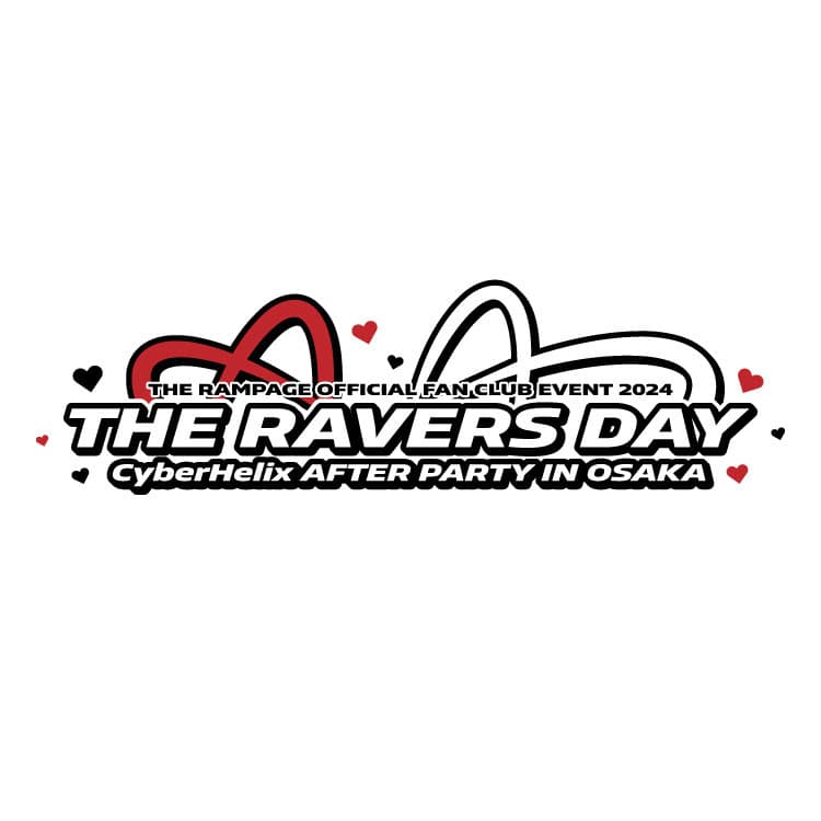 【THE RAMPAGE OFFICIAL FAN CLUB 限定】「THE RAMPAGE OFFICIAL FAN CLUB EVENT 2024 "THE RAVERS DAY" CyberHelix AFTER PARTY IN OSAKA」オフィシャルグッズ受注販売決定!!
