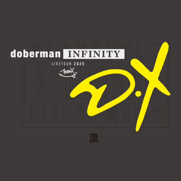 DOBERMAN INFINITY LIVE TOUR 2025 ThanX "D.X" オフィシャルグッズ発売決定!!