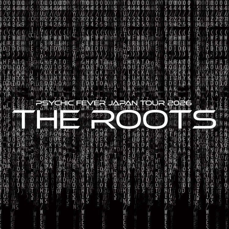 「PSYCHIC FEVER JAPAN TOUR 2026 "THE ROOTS"」オフィシャルグッズPSYCHIC FEVER OFFICIAL FAN CLUB先行販売START!!