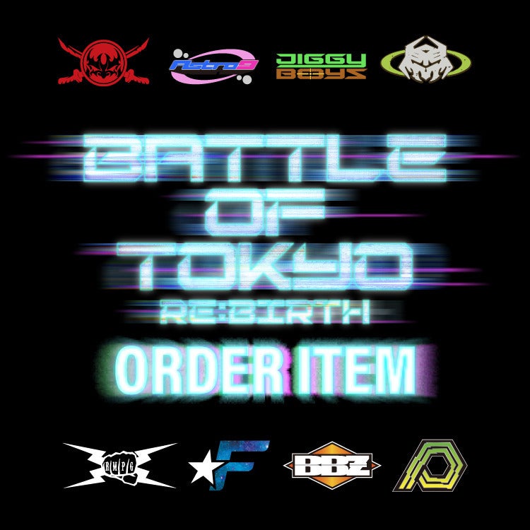 BATTLE OF TOKYO ～RE:BIRTH～ ORDER ITEM販売決定!!