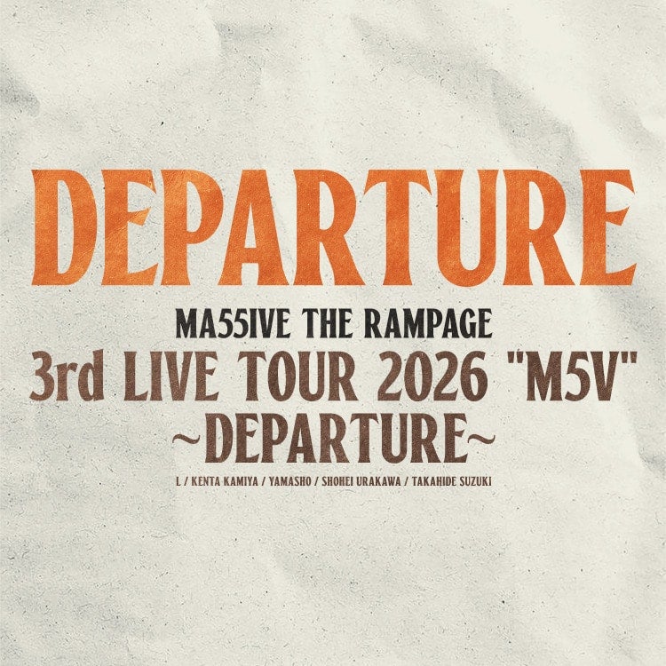 MA55IVE THE RAMPAGE 3rd LIVE TOUR 2026 "M5V" ～DEPARTURE～ オフィシャルグッズ発売決定!!