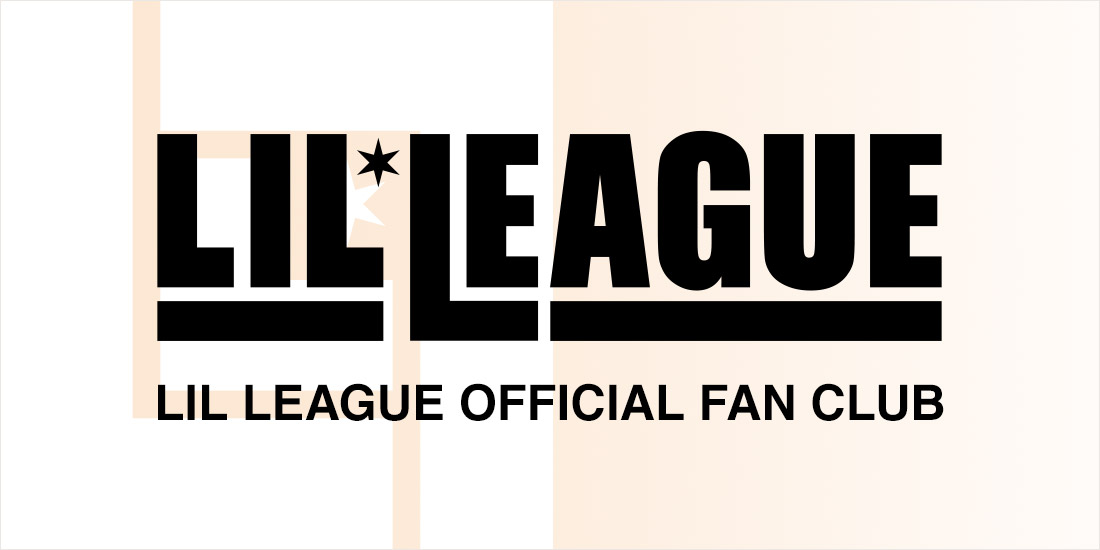 LIL LEAGUE オフィシャルファンクラブ